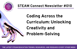 STEAM Connect 010 - Coding Across the Curriculum Unlocking Creativity and Problem-Solving